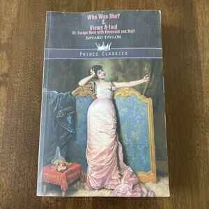 Who Was She? & Views Afoot (Prince Classics) - Taylor, Bayard Europe with Knapsa